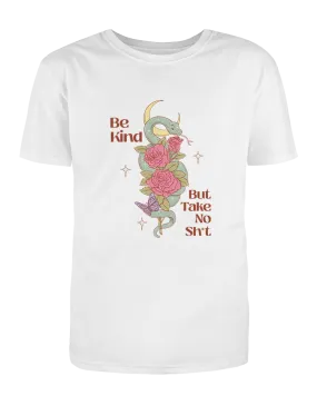 Be Kind, But Take No Sh*t (Snake & Roses) - T-Shirt