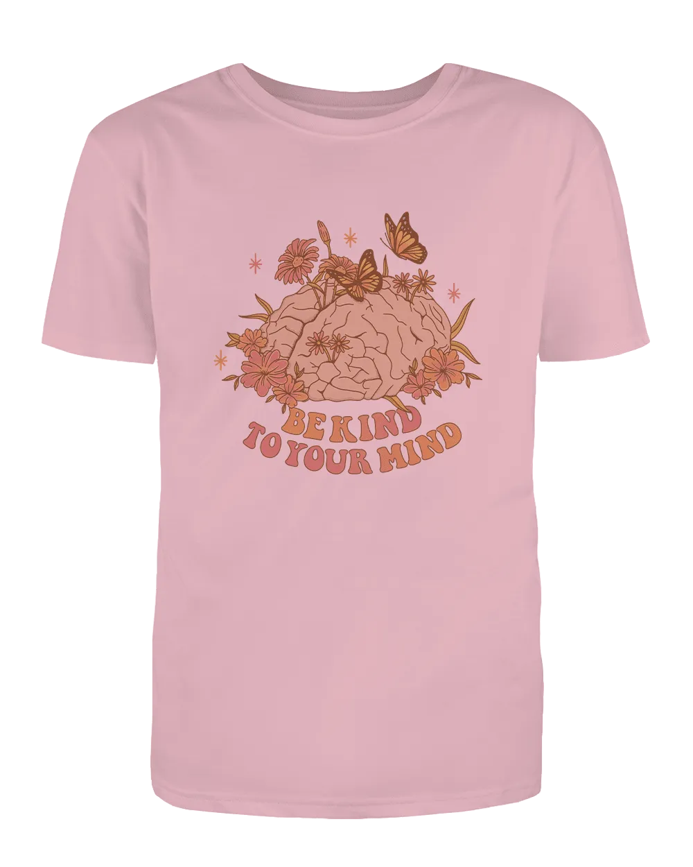 Be Kind To Your Mind - T-Shirt