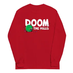 Doom The Halls Adult Unisex Long Sleeve Tee