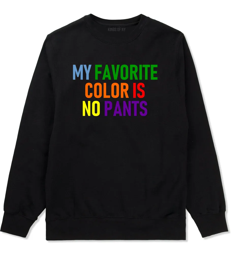 My Favorite Color Is No Pants Mens Crewneck Sweatshirt