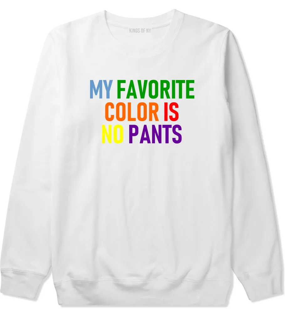 My Favorite Color Is No Pants Mens Crewneck Sweatshirt